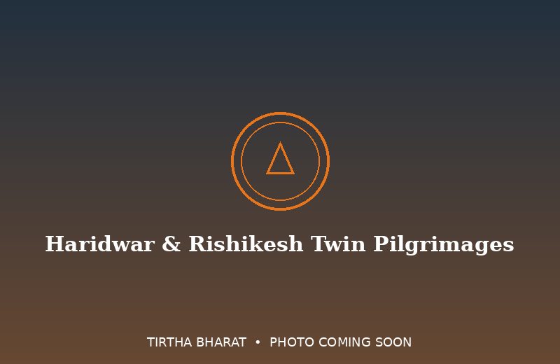 Haridwar & Rishikesh Twin Pilgrimages