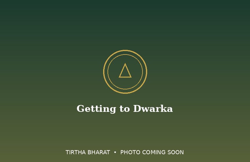 Getting to Dwarka