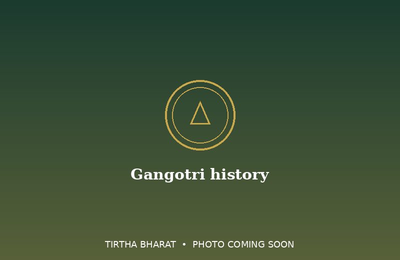 Gangotri history