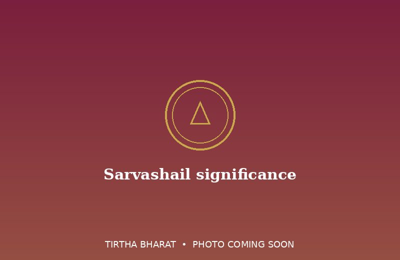 Sarvashail significance