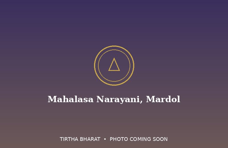Mahalasa Narayani, Mardol