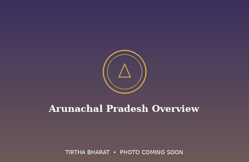 Arunachal Pradesh Overview