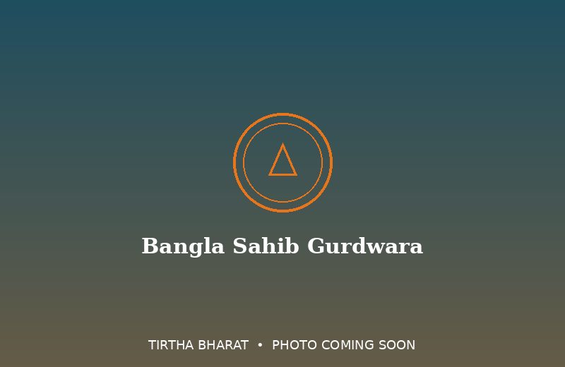 Bangla Sahib Gurdwara