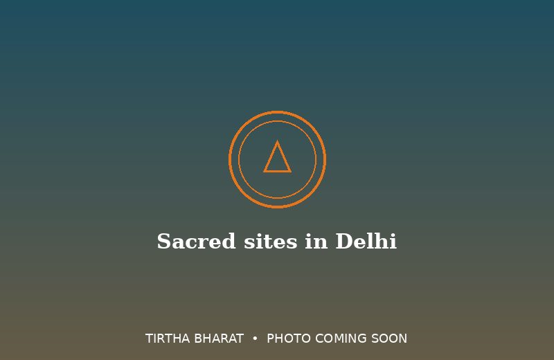 Sacred sites in Delhi