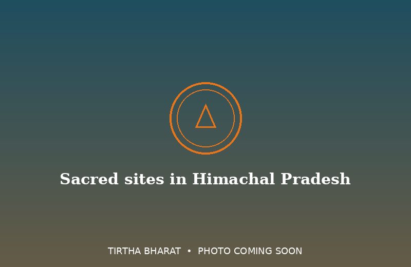 Sacred sites in Himachal Pradesh