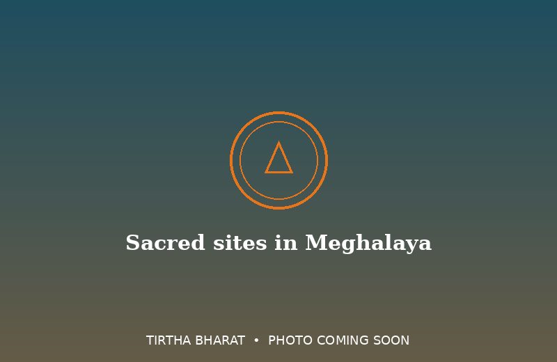 Sacred sites in Meghalaya