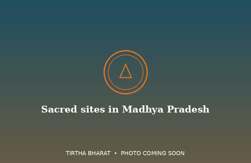 Sacred sites in Madhya Pradesh